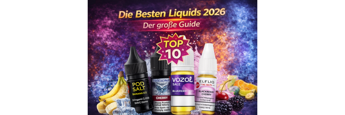 Die besten Liquids 2026 - Die besten Liquids 2026 - Jetzt entdecken